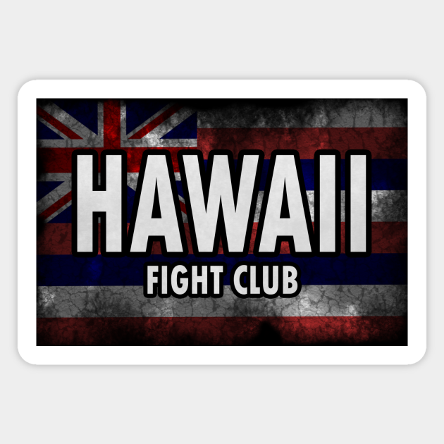 Hawaii Fight Club. Hawaii Flag Hawaii Sticker TeePublic